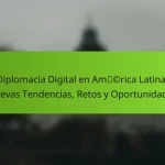Diplomacia Digital en América Latina: Nuevas Tendencias, Retos y Oportunidades