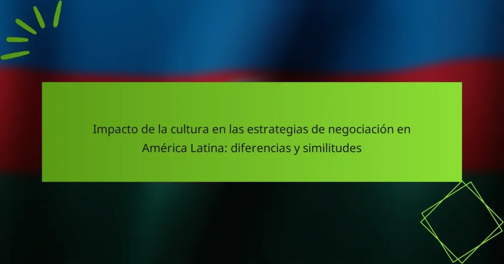 Impacto de la cultura en las estrategias de negociación en América Latina: diferencias y similitudes