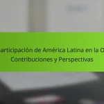 La participación de América Latina en la ONU: Contribuciones y Perspectivas