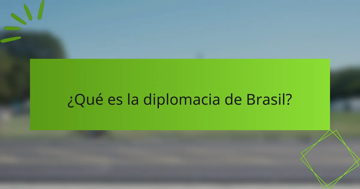 ¿Qué es la diplomacia de Brasil?