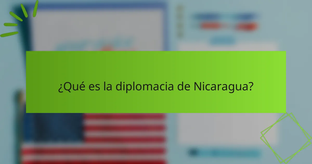 ¿Qué es la diplomacia de Nicaragua?